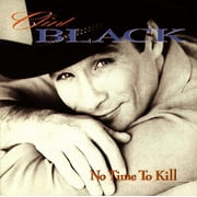 No Time to Kill by Clint Black (CD, Jul-1993, RCA)