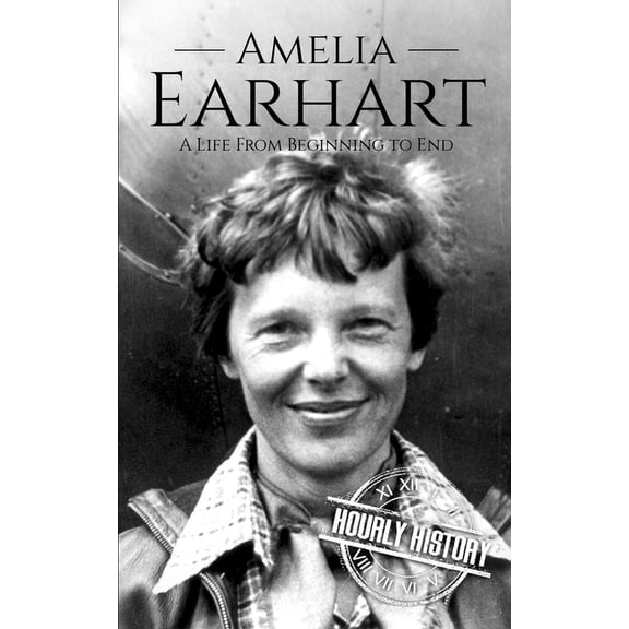 Large Print Biography Books Amelia Earhart: A Life from Beginning to End, (Paperback)