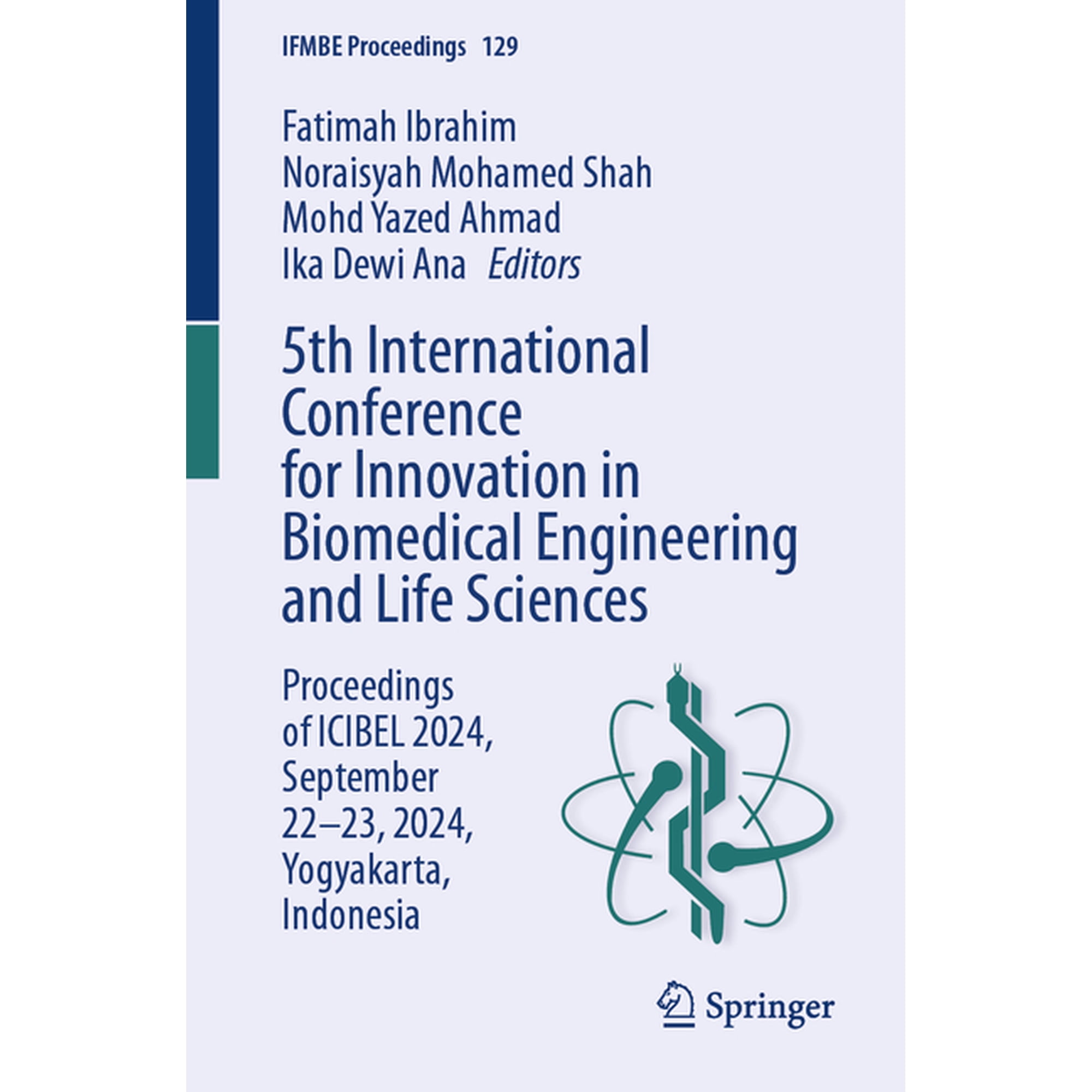 Ifmbe Proceedings 5th International Conference for Innovation in Biomedical Engineering and Life Sciences: Proceedings of Icibel 2024 Sep Book 129 (Paperback)