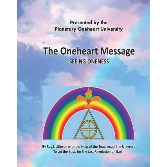 The Oneheart Message (Paperback)