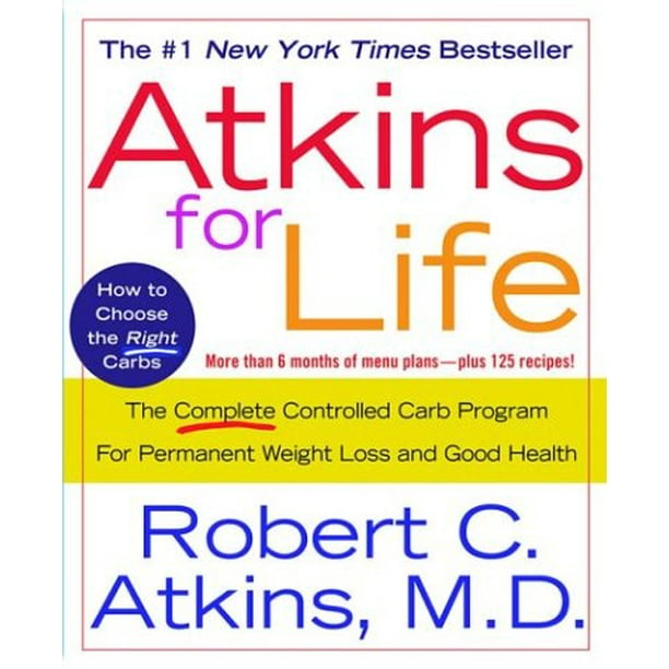 Atkins for Life: le Programme Complet de Glucides Contrôlés pour la Perte de Poids Permanente