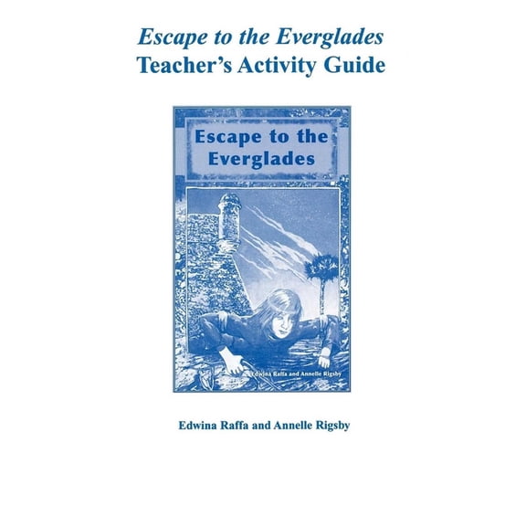 Escape to the Everglades Teacher's Activity Guide, (Paperback)