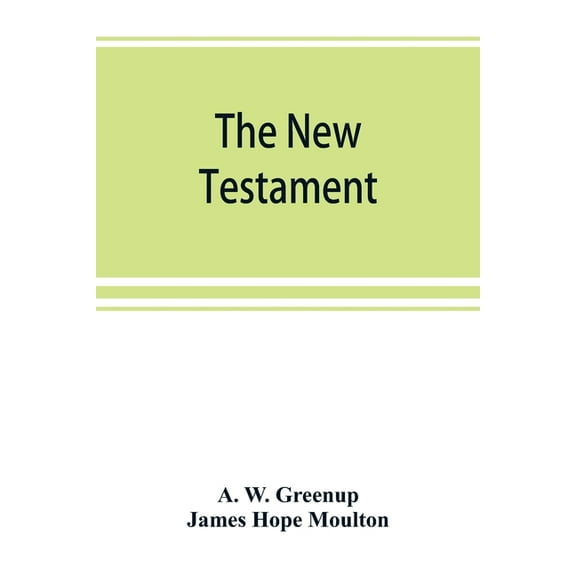 The New Testament, in the revised version of 1881, with fuller references, (Paperback)
