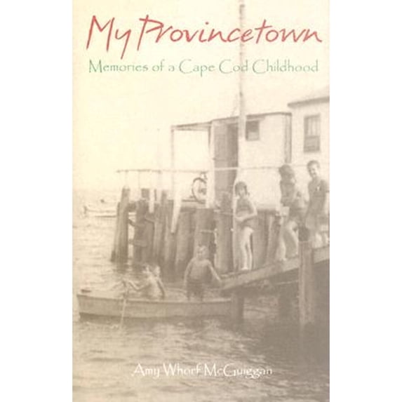 Pre-Owned My Provincetown (Hardcover) 188983355X 9781889833552