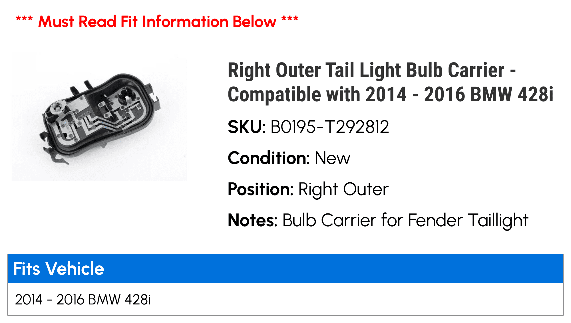 Right Outer Tail Light Bulb Carrier - Compatible with 2014 - 2016 BMW 428i 2015