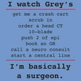 thumbnail image 2 of Basically a Surgeon - Funny Medical TV Show T Shirt - X-Large - Carolina Blue, 2 of 5