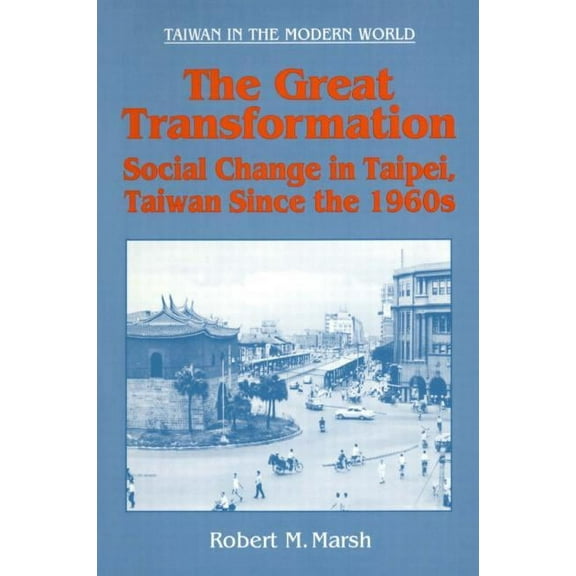 Taiwan in the Modern World (M.E. Sharpe  The Great Transformation, (Paperback)