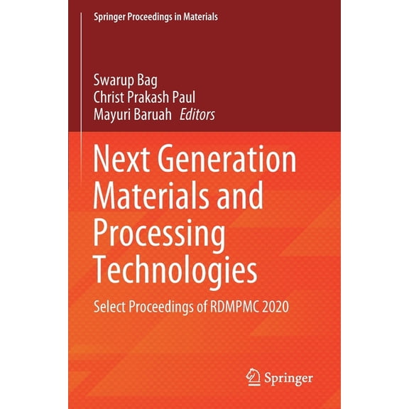 Springer Proceedings in Materials Next Generation Materials and Processing Technologies: Select Proceedings of Rdmpmc 2020, Book 9, (Paperback)