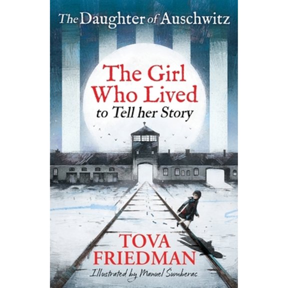 Pre-Owned Tova Friedman The Daughter of Auschwitz (Paperback)