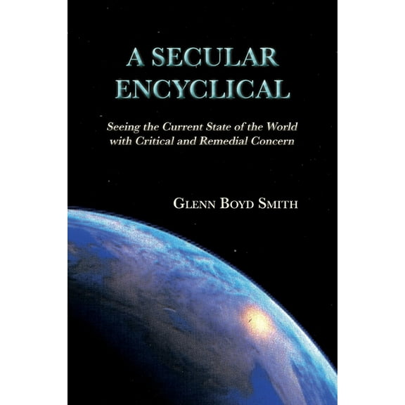 A Secular Encyclical, (Paperback)