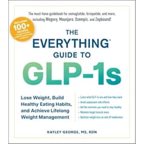 Pre-Owned The Everything Guide to GLP-1s: Lose Weight, Build Healthy Eating Habits, and Achieve Lifelong Weight Management (Everything Series), 9781507223833, 1507223838, Paperback,