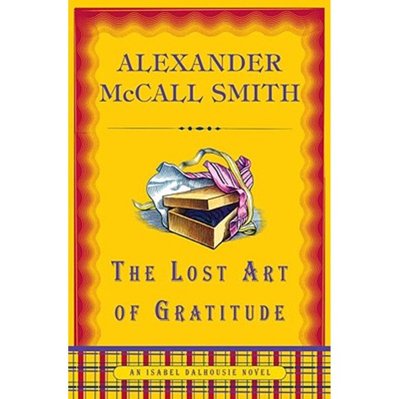 Pre-Owned The Lost Art of Gratitude (Hardcover 9780375425141) by Alexander McCall Smith