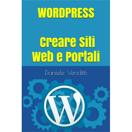 Realizzare siti web e portali con Wordpress -