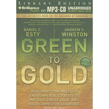 Green To Gold How Smart Companies Use Environmental