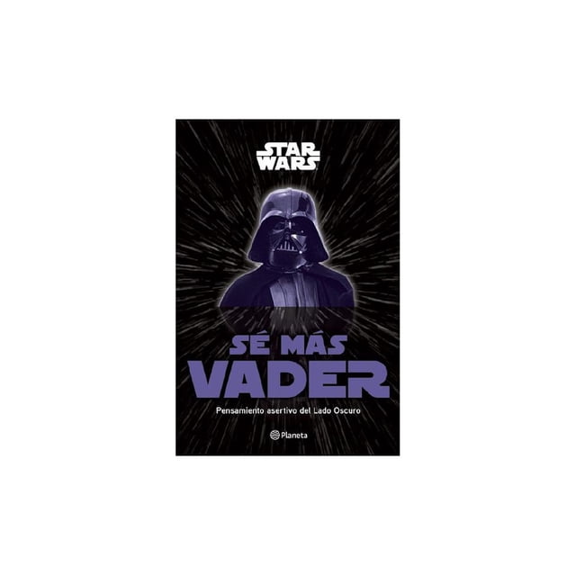 Sé más Vader Planeta 9786070771873