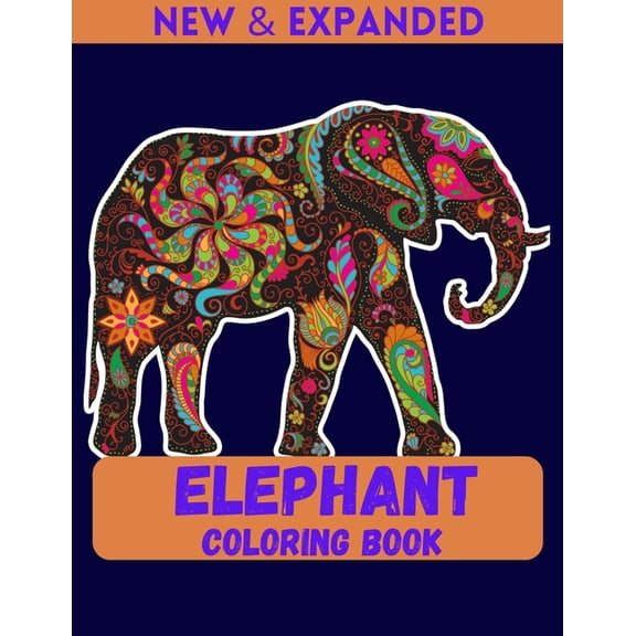 Elephant Coloring Book (New & Expanded): A very fun book with relaxing coloring pages for Kids, (Paperback)