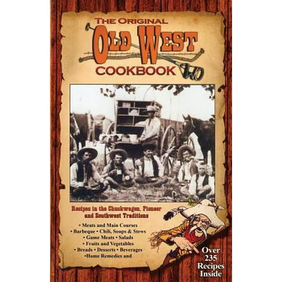 Pre-Owned The Old West Cookbook (Paperback) 1938653122 9781938653124