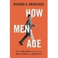 thumbnail image 2 of How Men Age: What Evolution Reveals about Male Health and Mortality, 2 of 2