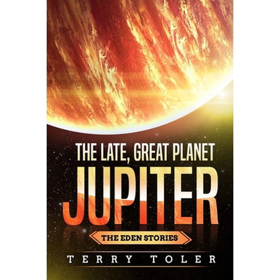 Pre-Owned The Late, Great Planet Jupiter (Paperback) 1735224340 9781735224343