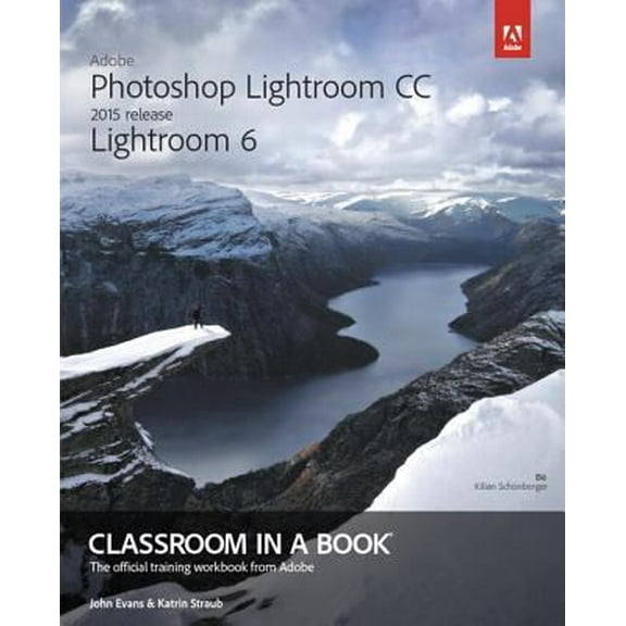 Pre-Owned Adobe Photoshop Lightroom CC / Lightroom 6 Classroom in a Book (Paperback) 0133924823 9780133924824