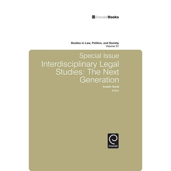 Studies in Law, Politics, and Society Studies in Law, Politics and Society: Special Issue: Interdisciplinary Legal Studies - The Next Generation, Book 51, (Hardcover)