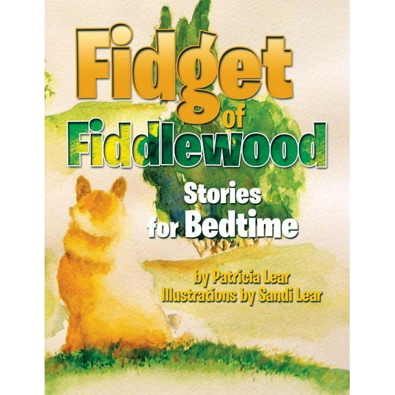 Fidget of Fiddlewood: Stories for Bedtime, (Paperback)