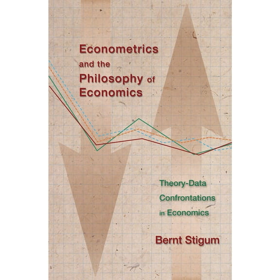 Econometrics and the Philosophy of Economics: Theory-Data Confrontations in Economics, (Hardcover)