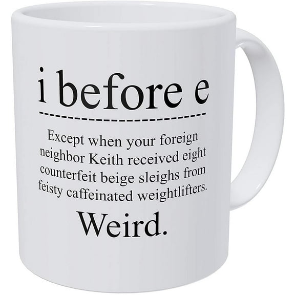 Mug I Before E Weird Funny Grammar Teacher 11 Ounces Coffee English Teachers School Motivation Pun Correction