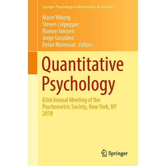 Springer Proceedings in Mathematics & St Quantitative Psychology: 83rd Annual Meeting of the Psychometric Society, New York, NY 2018, Book 265, (Hardcover)