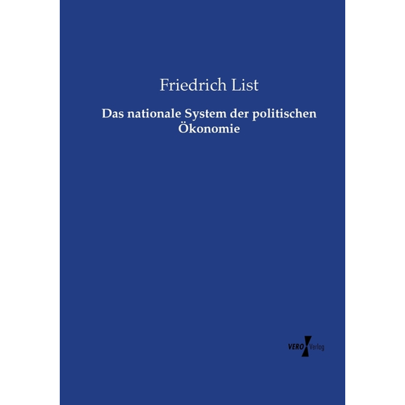 Das nationale System der politischen Ãkonomie, (Paperback)
