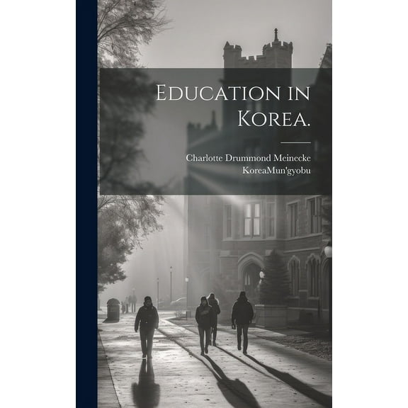 Education in Korea., (Hardcover)
