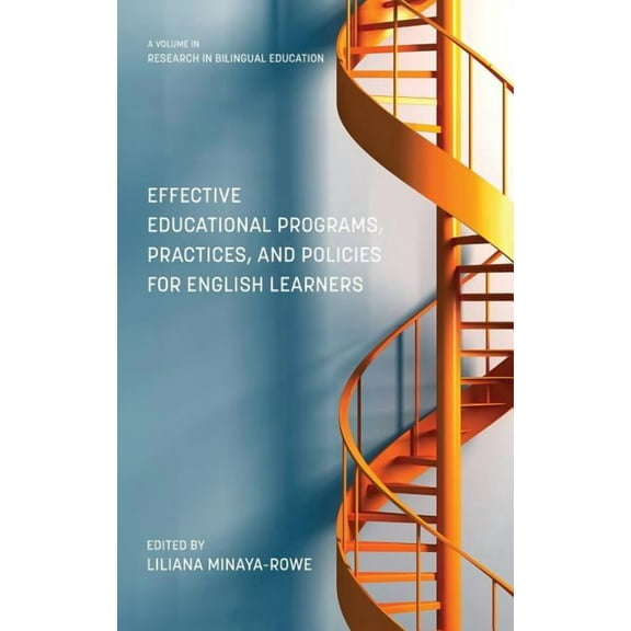 Effective Educational Programs, Practices, and Policies for English Learners (HC) (Hardcover)