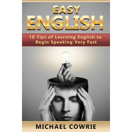 Easy English. 10 Tips of Learning English to Begin Speaking Very Fast - (Best Tips For English Speaking)