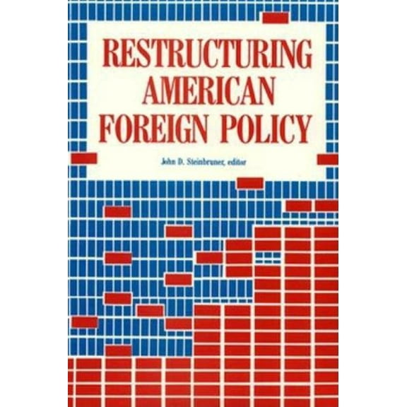Restructuring American Foreign Policy, (Paperback)