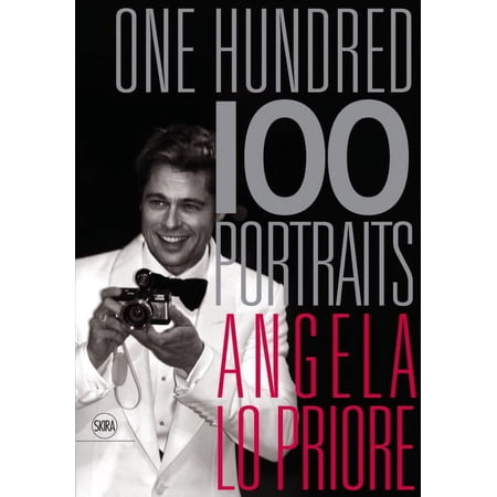 Angela Lo Priore: One Hundred Portraits (Hardcover)