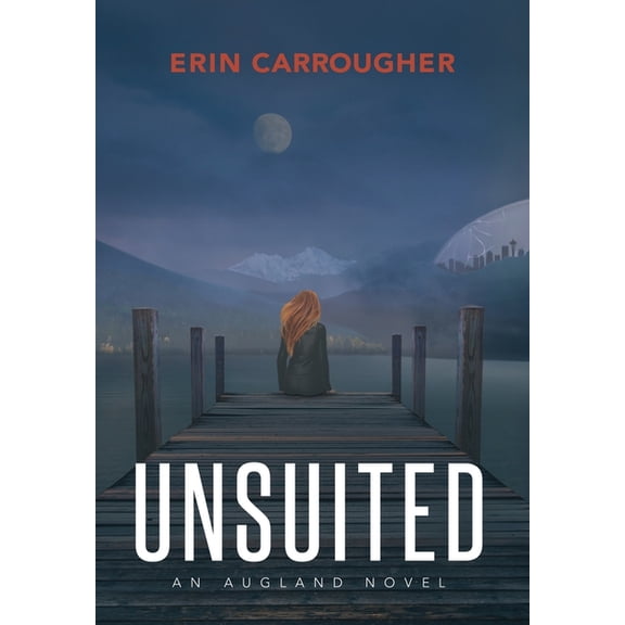 UnSuited: An Augland Novel, (Hardcover)
