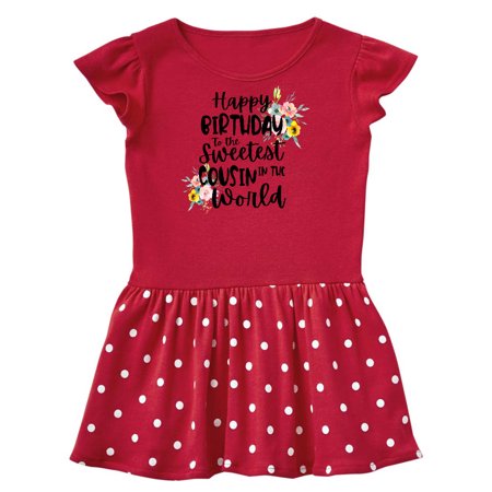

Inktastic Happy Birthday To The Sweetest Cousin In The World Gift Toddler Girl Dress