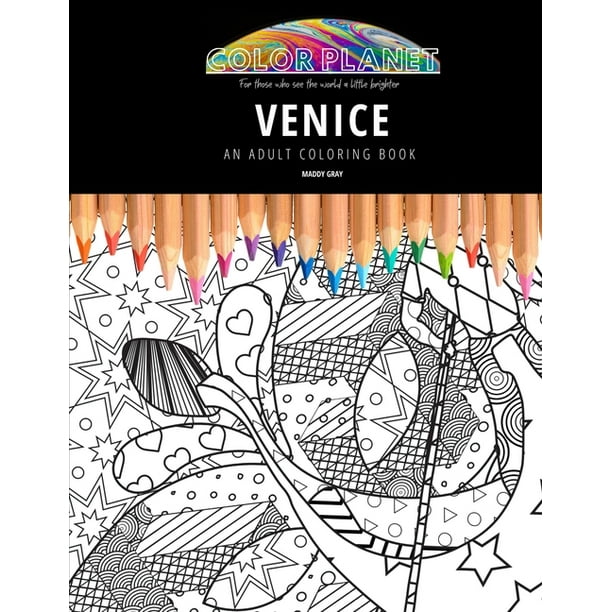 Download Color Planet Venice An Adult Coloring Book An Awesome Coloring Book For Adults Paperback Walmart Com Walmart Com