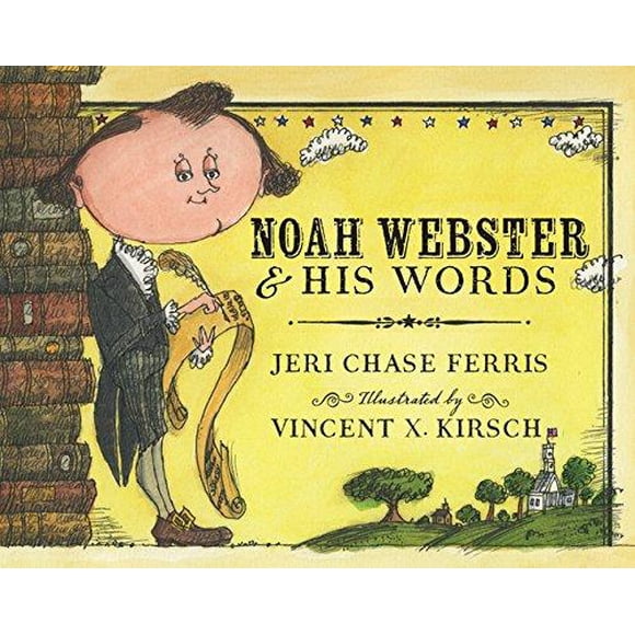 Noah Webster and His Words