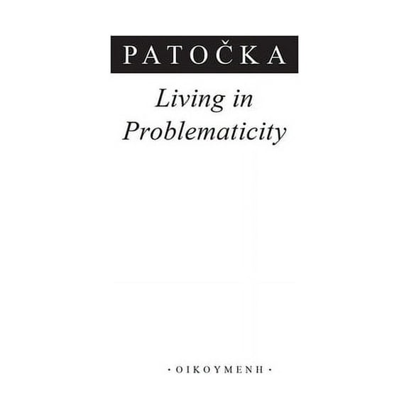 Living in Problematicity (Paperback)
