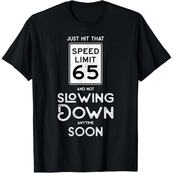 Premium Daily Comfort - Happy 65th Birthday Speed Limit Sign 65 T-Shirt