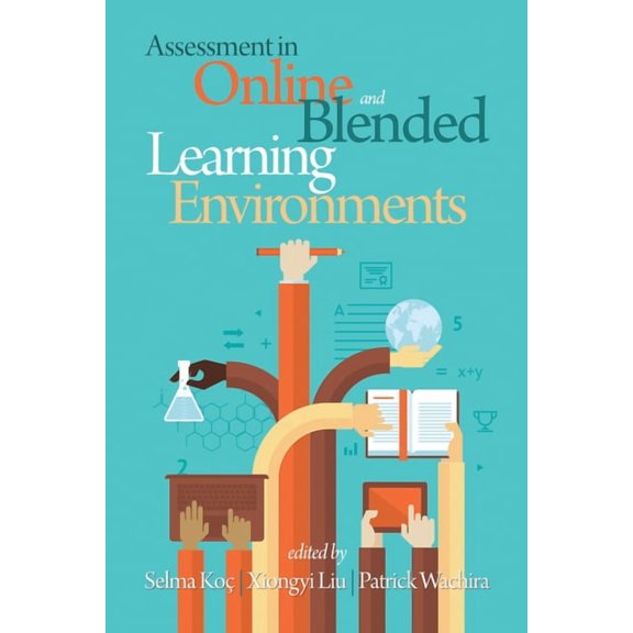 Assessment in Online and Blended Learning Environments, (Paperback)