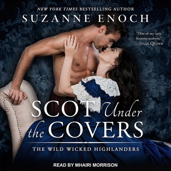 Wild Wicked Highlanders: Scot Under the Covers (Audiobook)