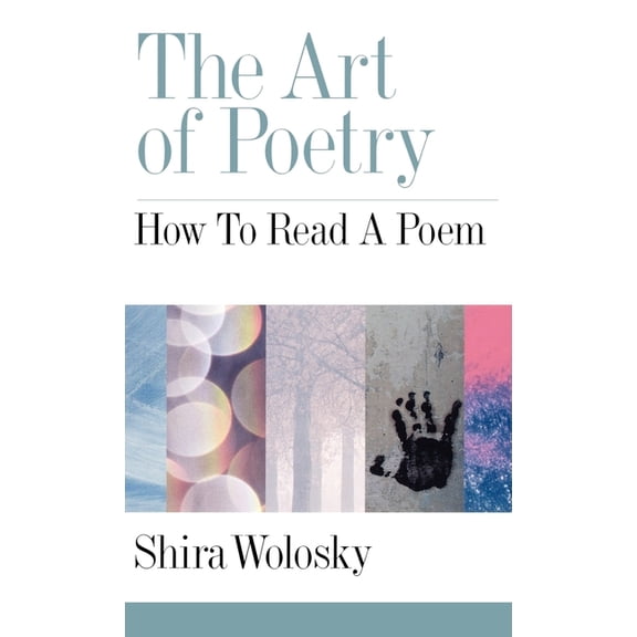 The Art of Poetry: How to Read a Poem, (Hardcover)