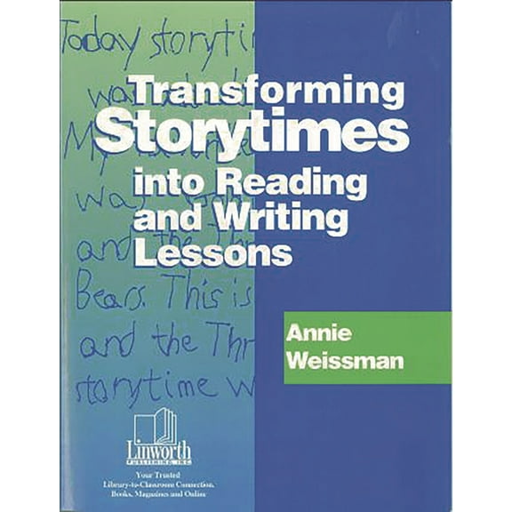 Professional Growth Series Transforming Storytimes Into Reading and Writing Lessons, (Paperback)