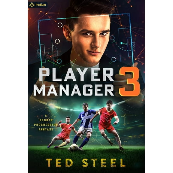 Player Manager Player Manager 3: A Sports Progression Fantasy, Book 3, (Paperback)