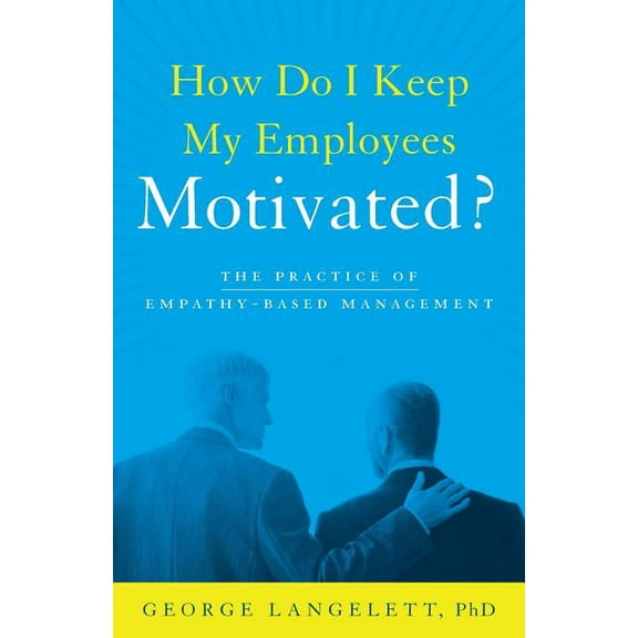 How Do I Keep My Employees Motivated? (Paperback)
