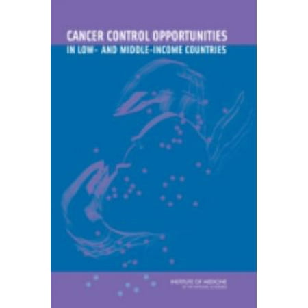 Cancer Control Opportunities in Low- And Middle-Income Countries, Used [Paperback]