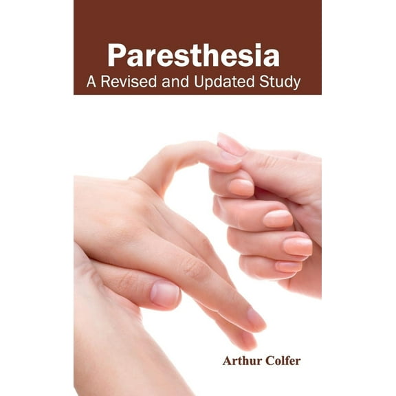Paresthesia: A Revised and Updated Study, (Hardcover)