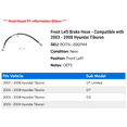thumbnail image 2 of Front Left Brake Hose - Compatible with 2003 - 2008 Hyundai Tiburon 2004 2005 2006 2007, 2 of 2